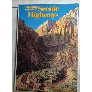 National Geographic Exploring Americas Scenic Highways Hardcover Book 1985 Vtg